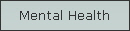 Mental Health